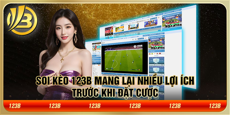 Soi kèo 123B mang lại nhiều lợi ích trước khi đặt cược