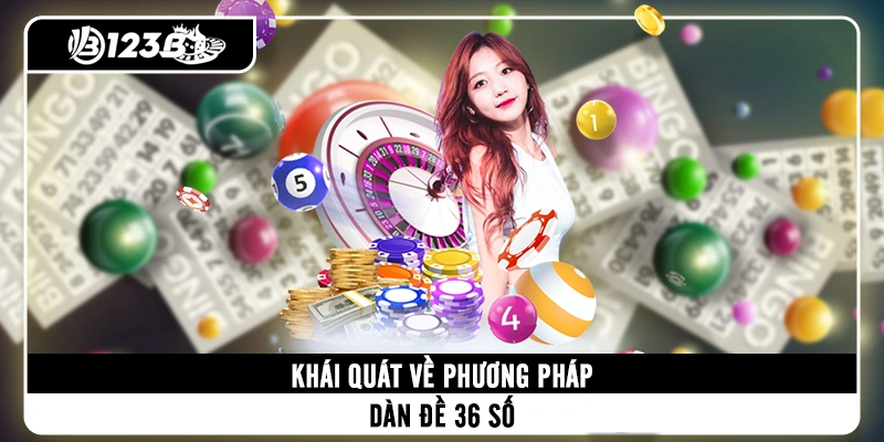 khai-quat-ve-phuong-phap-dan-de-36-so