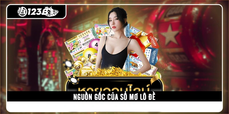 Nguồn gốc của sổ mơ lô đề